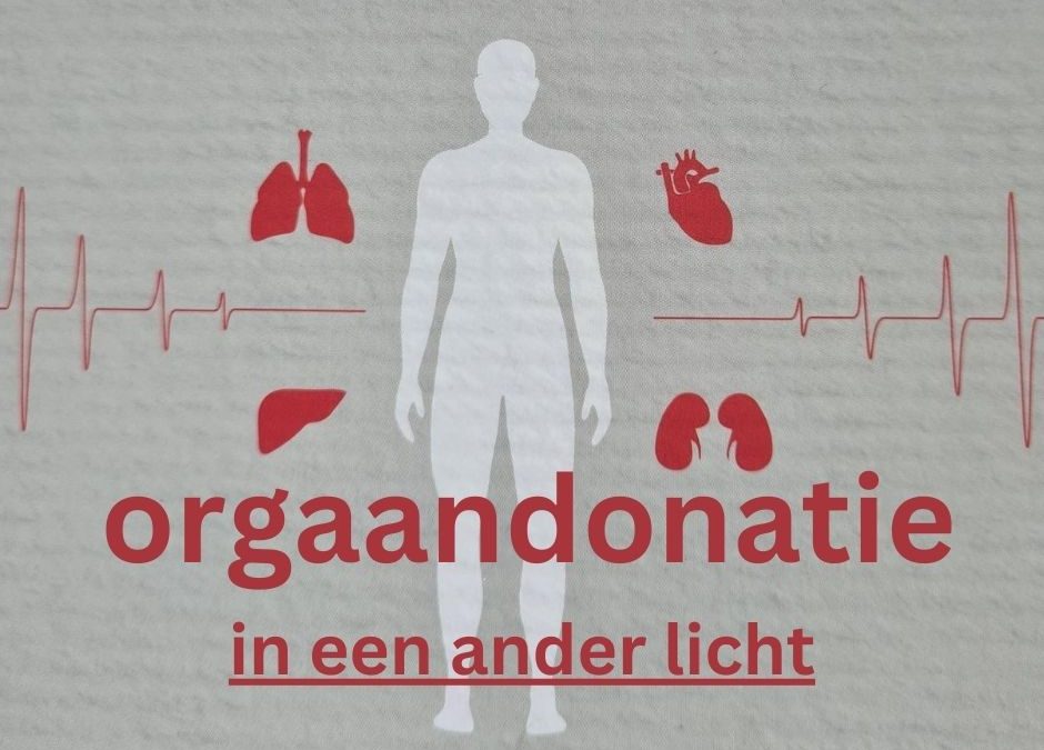 De andere kant van orgaandonatie